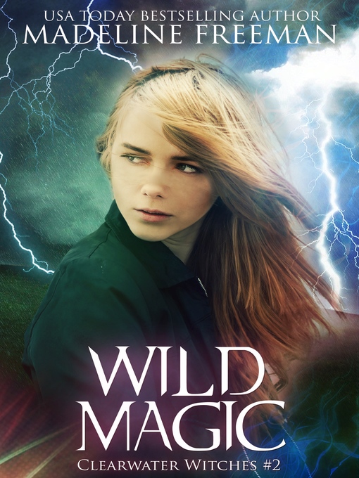 Title details for Wild Magic by Madeline Freeman - Available